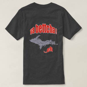 Michigan Yooper Ya Bettcha Mens T-shirt noir de ba