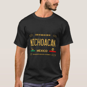 Michoacã¡N Mexico License Plate Aesthetic Michoacã T-Shirt