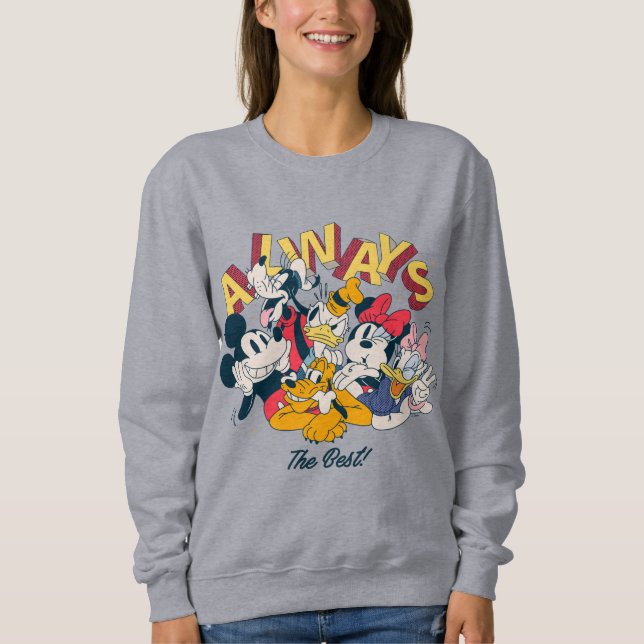 Mickey & Friends | Always The Best Sweatshirt (Front)
