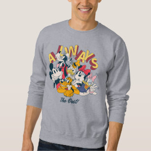 Mickey & Friends   Always The Best Sweatshirt