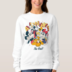 Mickey & Friends Always The Best Sweatshirt