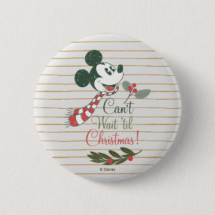 Mickey Mouse   Can't Wait 'til Christmas! 2 Inch Round Button