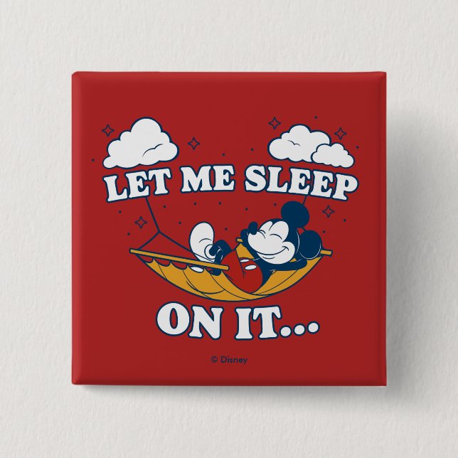 Mickey Mouse Hammock "Let Me Sleep On It…" 2 Inch Square Button (Front)