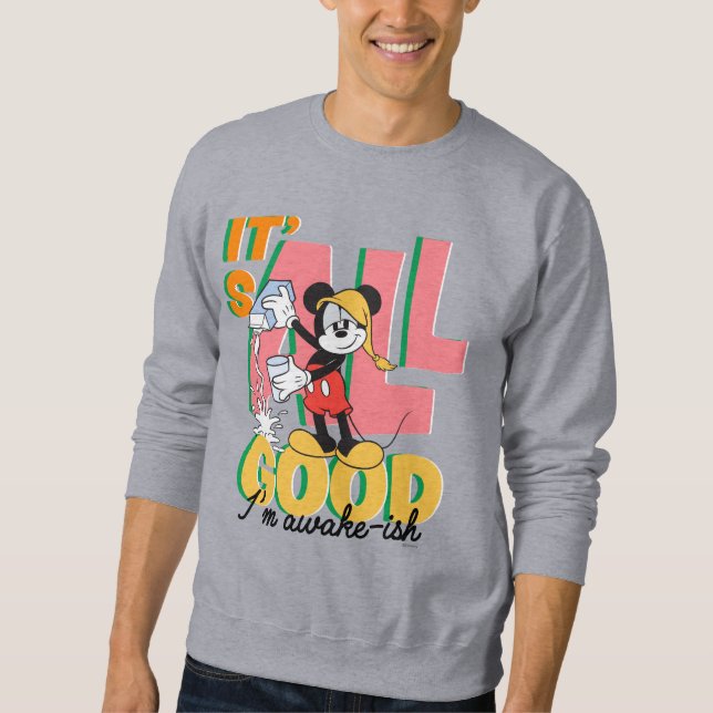 Mickey Mouse I'm Awake-ish Sweatshirt (Front)