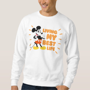 Mickey Mouse   Living My Best Life Sweatshirt