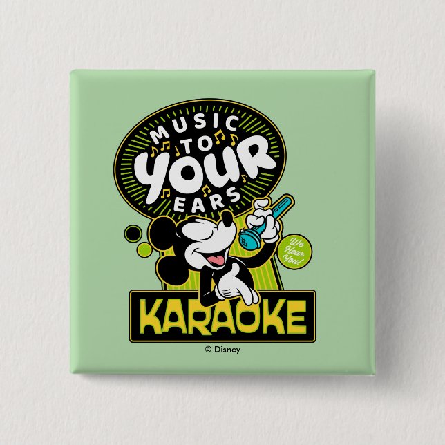 Mickey Mouse Music To Your Ears Karaoke Sign 2 Inch Square Button (Front)