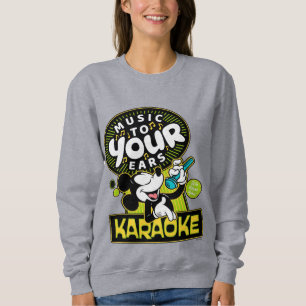 Mickey Mouse Music To Your Ears Karaoke Sign Sweatshirt