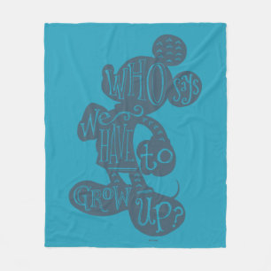 Mickey   Who Says We Have To Grow Up? Fleece Blanket