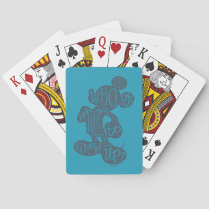 Mickey   Who Says We Have To Grow Up? Playing Cards