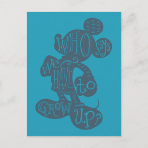 Mickey   Who Says We Have To Grow Up? Postcard