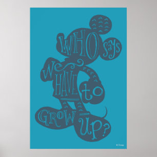 Mickey   Who Says We Have To Grow Up? Poster