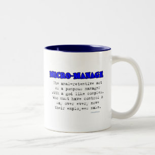 MICRO-MANAGE Two-Tone COFFEE MUG
