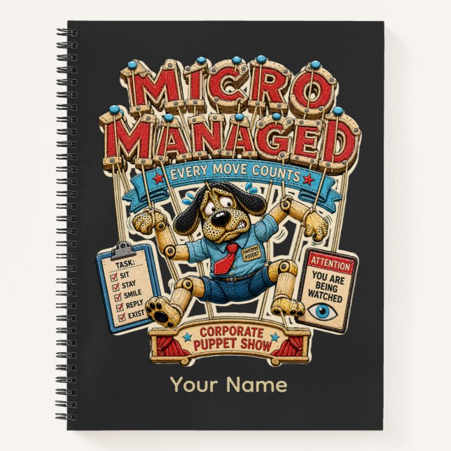 Micro Managed Personalized Funny Office T-Shirt Notebook (Front)