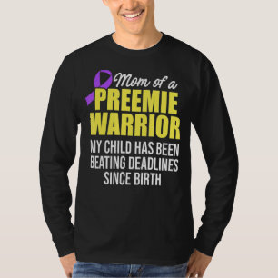 Micro Preemie Nicu Mommy Warrior Premature Birth N T-Shirt