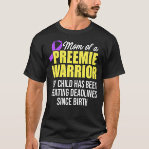 Micro Preemie Nicu Mommy Warrior Premature Birth N T-Shirt