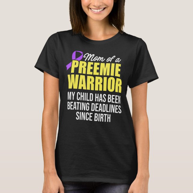 Micro Preemie Nicu Mommy Warrior Premature Birth N T-Shirt (Front)