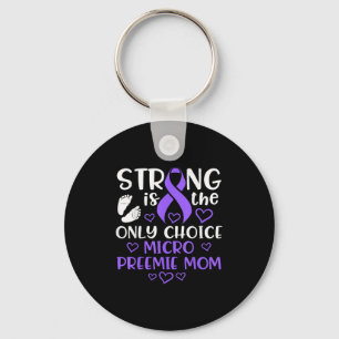 Micro Preemie Nicu New Mom Awareness Strong Premat Keychain