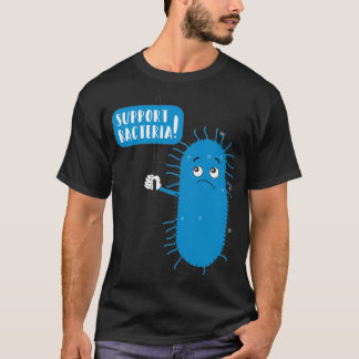 Microbe Protest Support Bacteria Microbiologists M T-Shirt