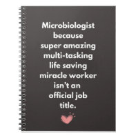 Microbiologist because super amazing - Gifts