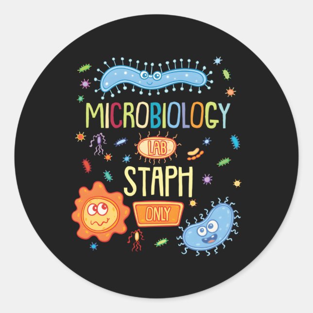 Microbiologist Biology Microbiology Lab Staph Only Classic Round Sticker (Front)