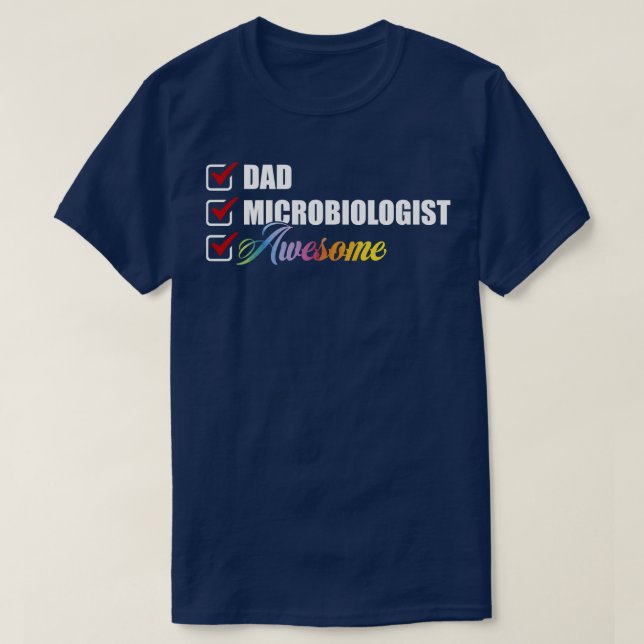 Microbiologist Dad Awesome T-Shirt (Design Front)