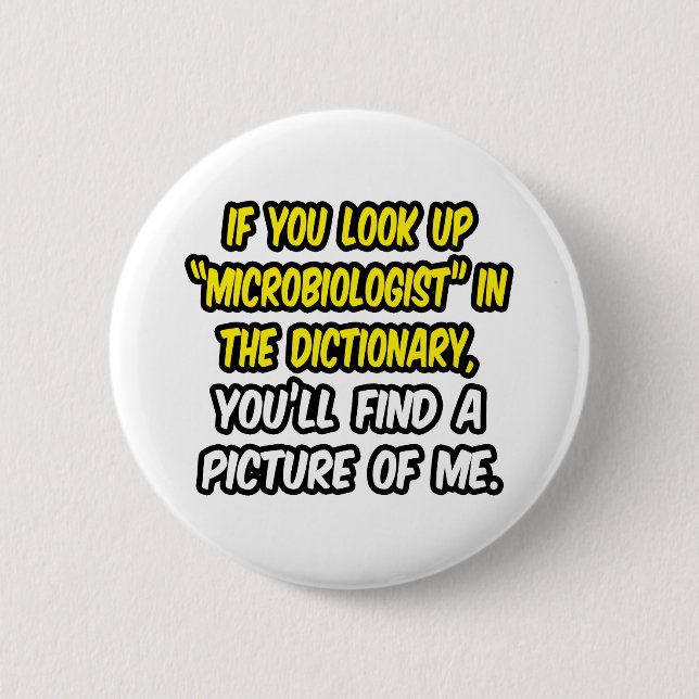 Microbiologist In Dictionary...My Picture 2 Inch Round Button (Front)