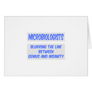 Microbiologist Joke .. Genius and Insanity