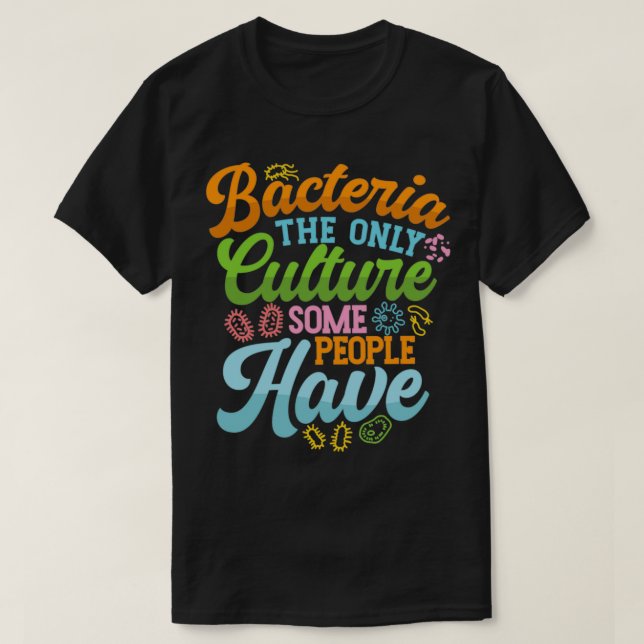 Microbiologist Microbiology Lab Staph Gift Idea T-Shirt (Design Front)