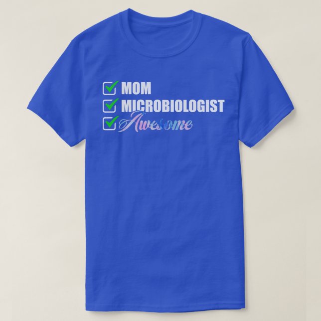 Microbiologist Mom Awesome T-Shirt (Design Front)