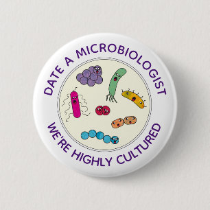 Microbiologists are Highly Cultured Funny 2 Inch Round Button