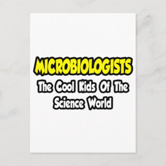 Microbiologists...Cool Kids of Science World Postcard