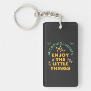 Microbiologists Enjoy The Little Things   Keychain