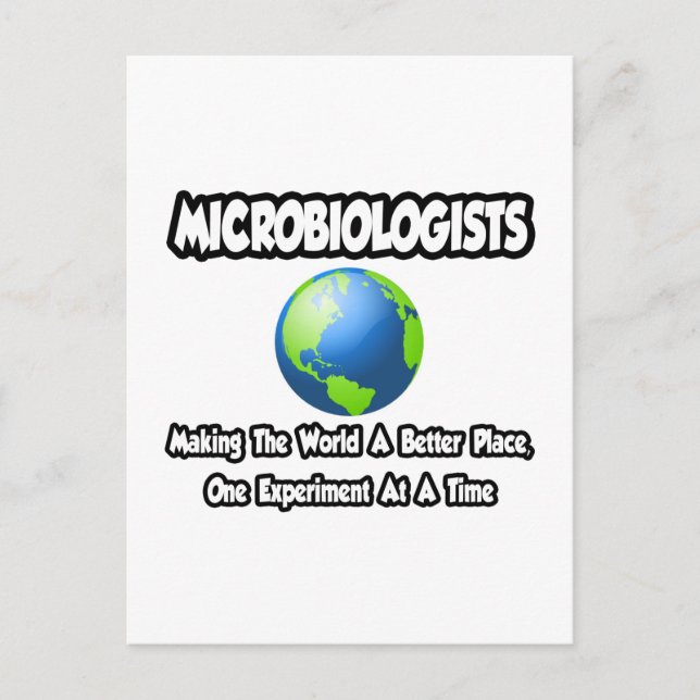 Microbiologists...Making the World a Better Place Postcard (Front)