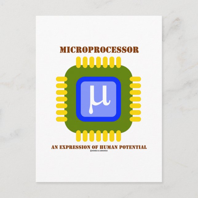 Microprocessor An Expression Of Human Potential Postcard (Front)