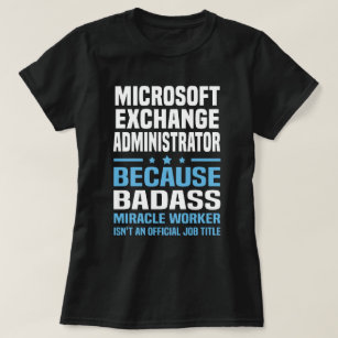 Microsoft Exchange Administrator T-Shirt
