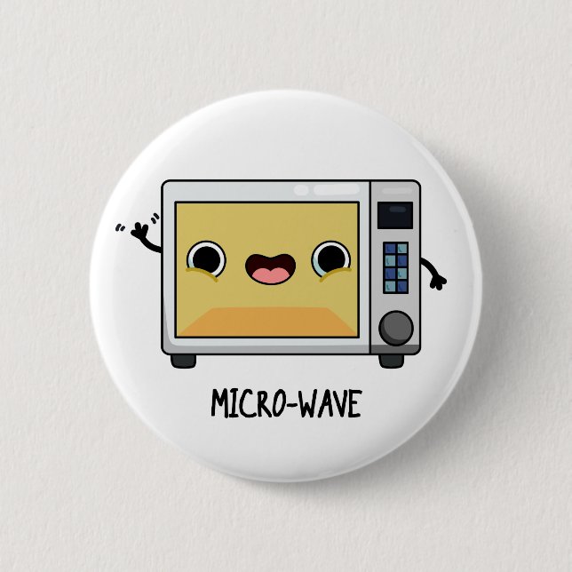 Microwave Cute Home Appliance Pun 2 Inch Round Button (Front)