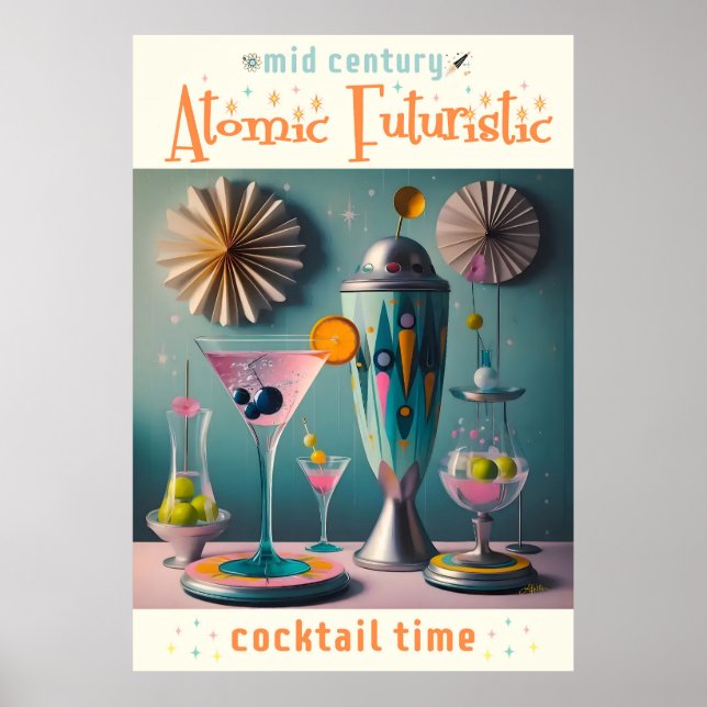 Mid Century Atomic Futuristic Cocktail Time Poster (Front)