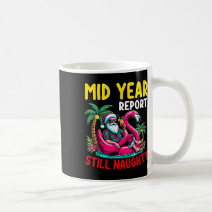 Mid Year Report Still Naughty Santa Summer Tropica Coffee Mug