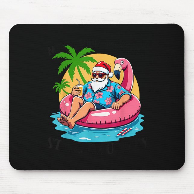 Mid Year Rert Still Naughty Funny Christmas In Jul Mouse Pad (Front)