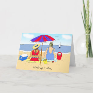 MIddle Age Humour, Friendship Funny Card