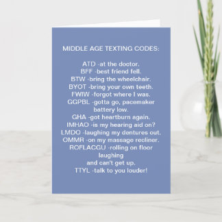 **MIDDLE AGED TEXTING** OVER THE HILL BIRTHDAY CARD