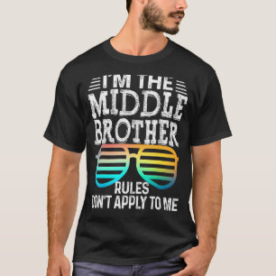 Middle Brother Rules Don't Apply To Me Tees Glas