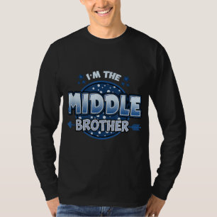 Middle Brother Siblings Middle Child T-Shirt