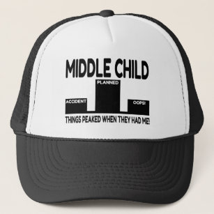 Middle Child Joke Trucker Hat