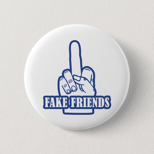 Middle Finger Fake Friends 2 Inch Round Button (Front)