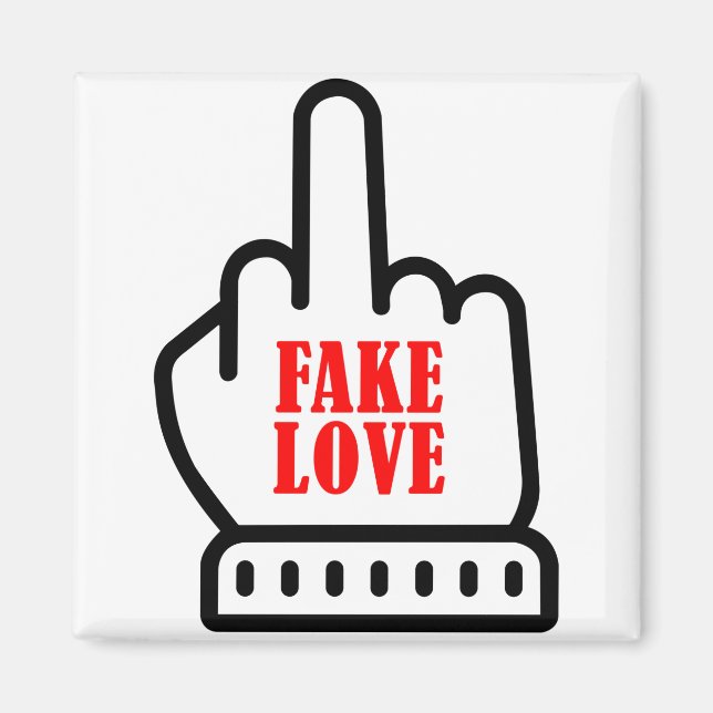 Middle Finger Fake Love Magnet (Front)