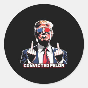 Middle Finger I'm Voting For The Convicted Felon Classic Round Sticker