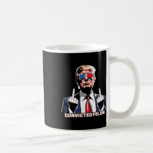 Middle Finger I'm Voting For The Convicted Felon Coffee Mug