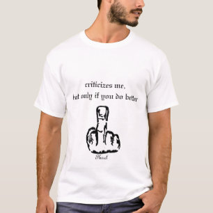 middle-finger-image, Plural, criticizes me,but ... T-Shirt