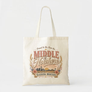Middle of Nowhere Glasgow Montana Rustic Tote Bag